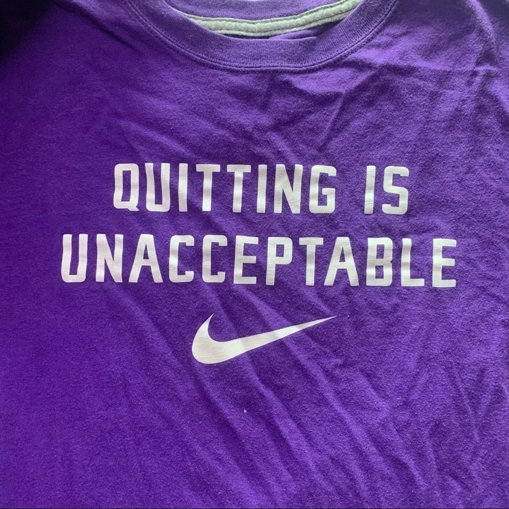 Nike Quitting is Unacceptable short sleeve T-shirt small